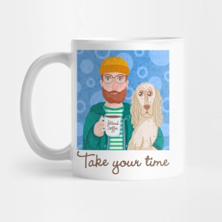 Take your time Mug